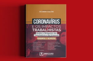 Coronavírus e os Impactos Trabalhistas